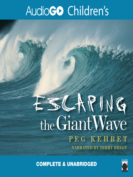 Title details for Escaping the Giant Wave by Peg Kehret - Available